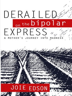 cover image of Derailed on the Bipolar Express